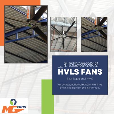 5 Reasons Why HVLS Fans Beat Traditional HVAC
